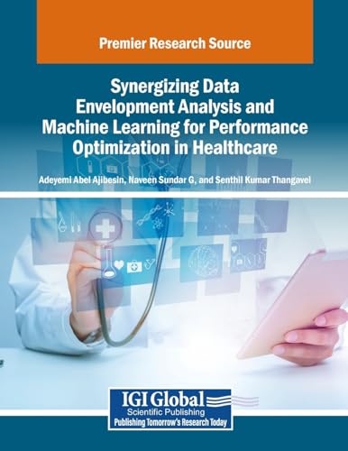 Immagine dell'editore per Synergizing Data Envelopment Analysis and Machine Learning for Performance Optimization in Healthcare (Paperback) venduto da CitiRetail