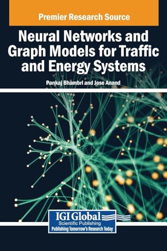 9798337302904: Neural Networks and Graph Models for Traffic and Energy Systems