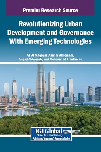 Stock image for Revolutionizing Urban Development and Governance With Emerging Technologies for sale by Ria Christie Collections