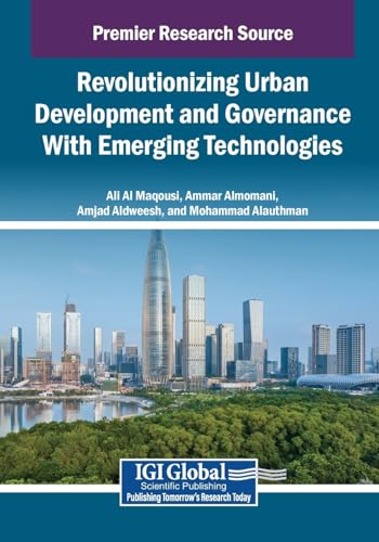 Stock image for Revolutionizing Urban Development and Governance With Emerging Technologies for sale by Ria Christie Collections
