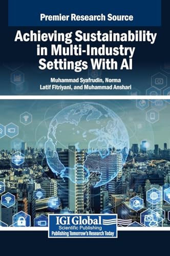 Stock image for Achieving Sustainability in Multi-industry Settings With Ai for sale by Ria Christie Collections