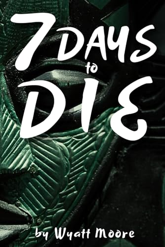 9798338020647: 7 Days to Die: 1