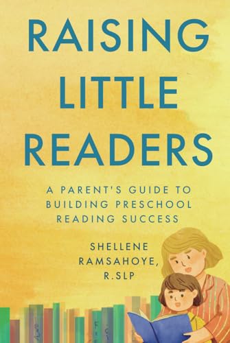 Stock image for Raising Little Readers: A Parent's Guide to Building Preschool Reading Success for sale by BestAroundDeals