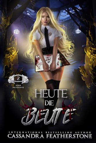 Beispielbild fr Heute die Beute: Ein heier, paranormaler, humorvoller Shifter Academy-Roman (Apex Akademie, Band 2) zum Verkauf von medimops