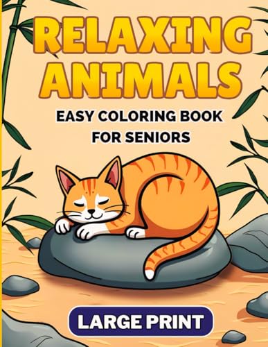 Stock-Bild f�r Relaxing Animals Large Print Easy Coloring Book for Seniors: 51 simple designs with bold lines, featuring Pets, Wildlife, Farm and Jungle-animals, and ... both Men and Women! (Simple Joys Coloring)