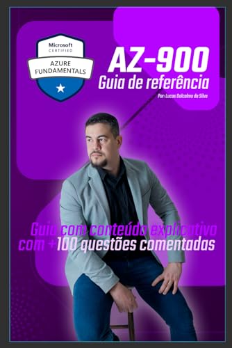 Stock image for AZ-900 Descomplicado: Seu Guia Completo para a Certificao Azure com Questes Comentadas: Sua Porta de Entrada para o Mundo do Azure: Dominando a ... com Confiana e Prtica (Portuguese Edition) for sale by Ria Christie Collections