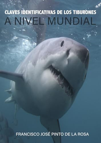 9798338947647: CLAVES IDENTIFICATIVAS DE LOS TIBURONES A NIVEL MUNDIAL