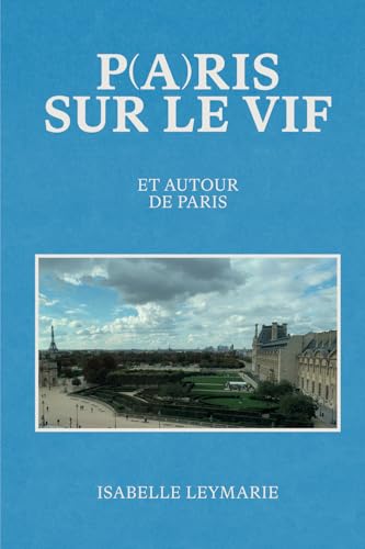 Stock image for Paris sur le Vif: et autour de Paris for sale by Buchpark