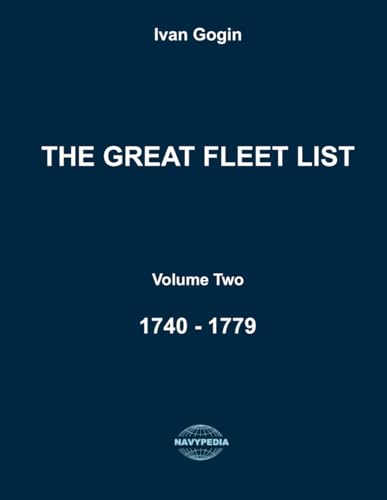 9798339101024: The Great Fleet List. Volume Two. 1740 - 1779: Fighting ships of the world 1740 - 1779.: 2