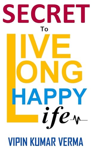 Beispielbild fr Secret to Live Long Happy Life zum Verkauf von Ria Christie Collections