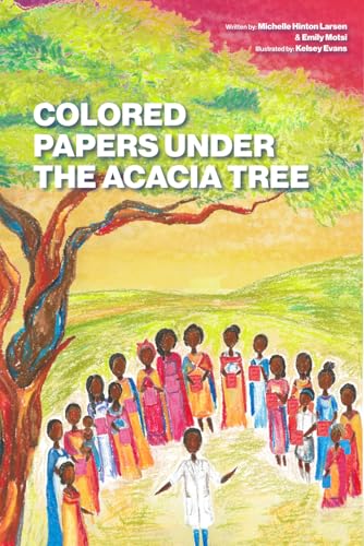 9798340140548: Colored Papers Under the Acacia Tree: 1 (Healthy Am I series)