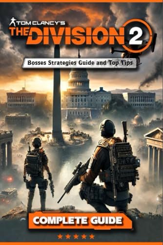 9798340541963: Tom Clancy's The Division 2 Complete Guide and Walkthrough (Updated and Expanded)