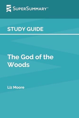 9798341121799: Study Guide: The God of the Woods by Liz Moore (SuperSummary)