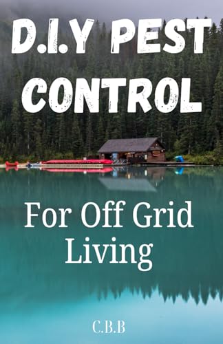 9798341177277: DIY Pest Control: For Off-Grid Living