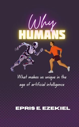 9798341303614: Why Human: What makes us unique in the age of artificial intelligence
