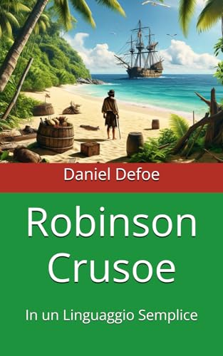Stock image for Robinson Crusoe: In un Linguaggio Semplice (Italian Edition) for sale by Ria Christie Collections