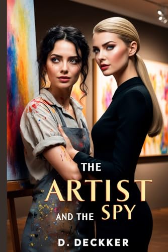 Beispielbild fr The Artist and the Spy (Forbidden Love) zum Verkauf von Ria Christie Collections