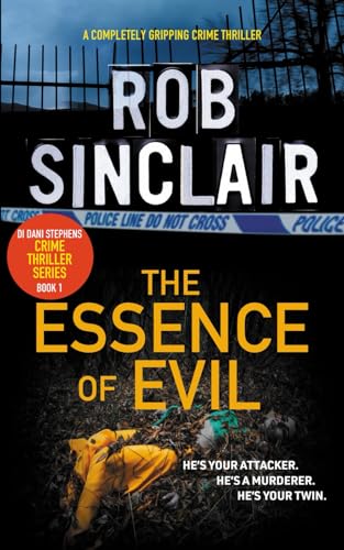Stock image for The Essence of Evil: A completely gripping crime thriller (A Detective Dani Stephens Crime Thriller) for sale by Bahamut Media