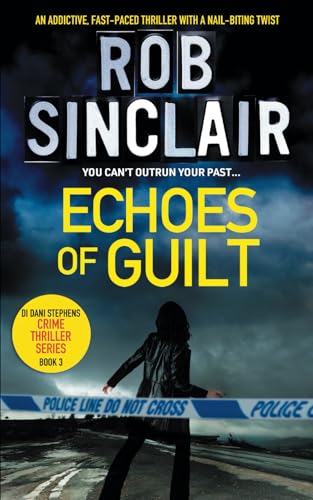 Stock image for Echoes of Guilt (A Detective Dani Stephens Crime Thriller) for sale by Bahamut Media