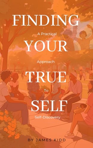 Stock image for Finding Your True Self: A Practical Approach to Self-Discovery for sale by Ria Christie Collections