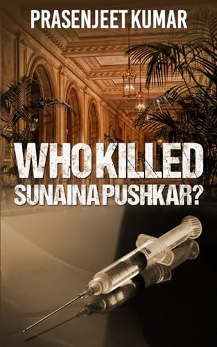 Beispielbild fr Kumar, P: Who Killed Sunaina Pushkar? zum Verkauf von AHA-BUCH GmbH