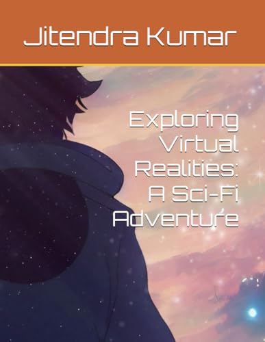Stock image for Exploring Virtual Realities: A Sci-Fi Adventure for sale by Ria Christie Collections