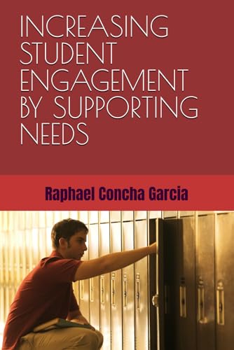 Beispielbild fr INCREASING STUDENT ENGAGEMENT BY SUPPORTING NEEDS zum Verkauf von Ria Christie Collections