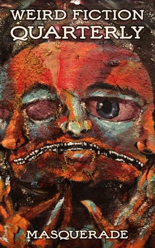 Beispielbild fr Weird Fiction - Masquerade 2024 (Weird Fiction Quarterly) zum Verkauf von Ria Christie Collections