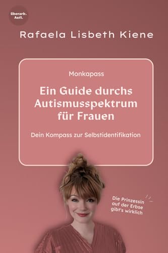 Stock image for Ein Guide durchs Autismusspektrum f�r Frauen: Dein Kompass zur Selbstidentifikation (Monkapass)