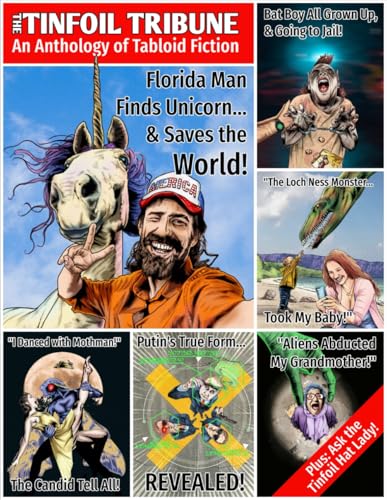 Beispielbild fr The Tinfoil Tribune: An Anthology of Tabloid Fiction zum Verkauf von Ria Christie Collections