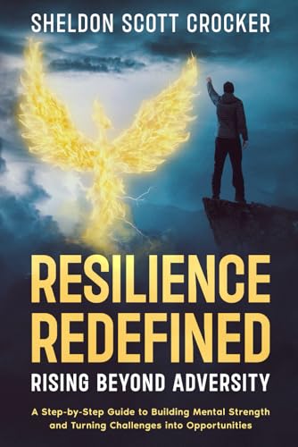 9798345382882: Resilience Redefined: Rising Beyond Adversity