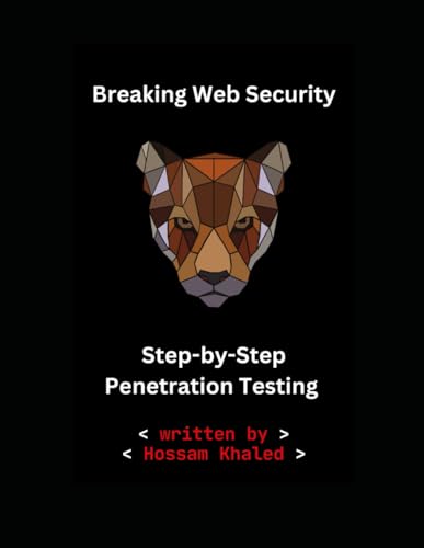 9798345531235: Breaking Web Security: Step-by-Step Penetration Testing for Professionals