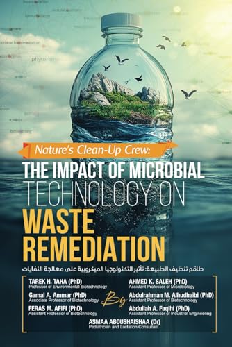 9798346069294: Nature's Clean-Up Crew: The Impact of Microbial Technology on Waste Remediation