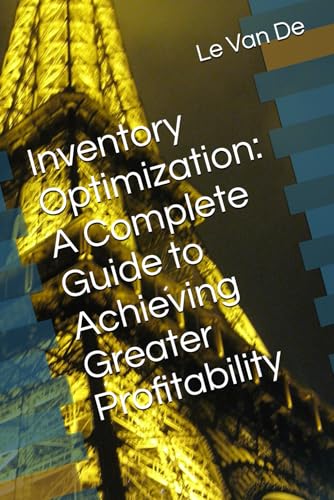 Immagine dell'editore per Inventory Optimization: A Complete Guide to Achieving Greater Profitability (Supply Chain Management) venduto da Ria Christie Collections