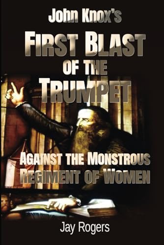 Immagine stock per John Knox?s First Blast of the Trumpet Against the Monstrous Regiment of Women