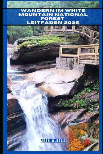 Stock image for WANDERN IM WHITE MOUNTAIN NATIONAL FOREST LEITFADEN 2025 (THE ADVENTURE ATLAS) (German Edition) for sale by Ria Christie Collections
