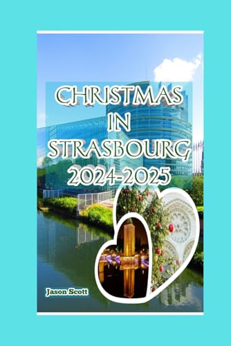 Stock image for Christmas in Strasbourg, France 2024-2025 (Paperback) for sale by Grand Eagle Retail