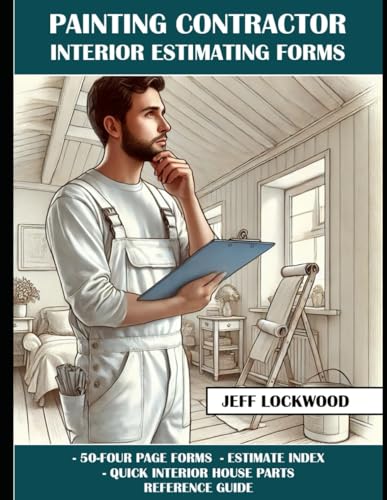 9798346993940: Painting Contractor Interior Estimating Forms: 50, four page, detailed forms for collecting client information.