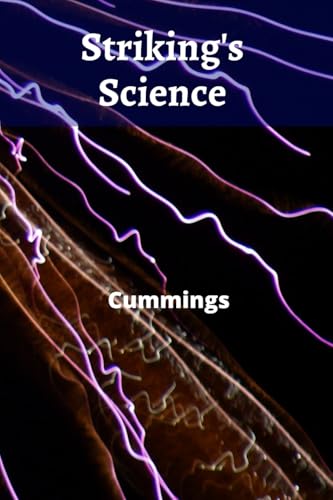 Beispielbild fr Striking's Science: Mastering Punching and Kicking Precision, Developing Power and Speed zum Verkauf von Ria Christie Collections