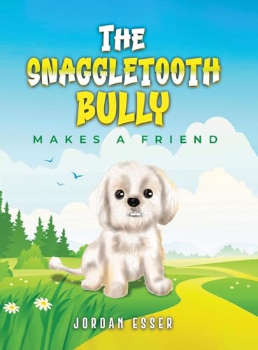Stock image for The Snaggletooth Bully Makes a Friend for sale by Ria Christie Collections