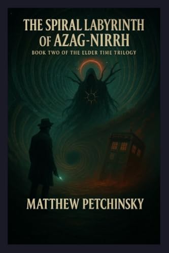 9798349257599: The Spiral Labyrinth of Azag-Nirrh (The Elder Time)