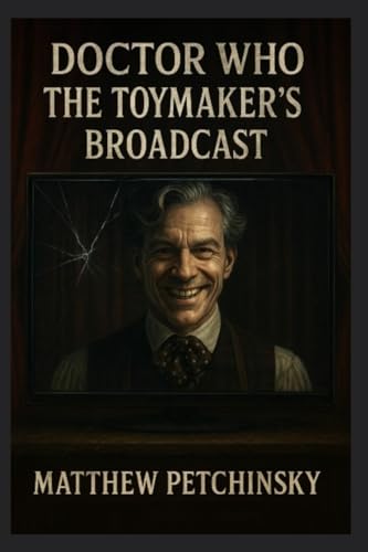 Immagine dell'editore per Doctor Who : The Toymaker's Broadcast venduto da AHA-BUCH GmbH