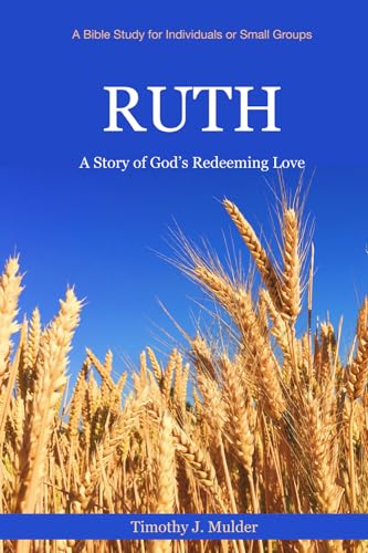 Stock image for Ruth: A Story of God's Redeeming Love for sale by GreatBookPrices