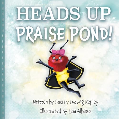 Beispielbild fr Heads Up Praise Pond! zum Verkauf von GreatBookPrices