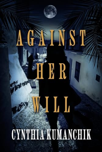 Imagen de archivo de Against Her Will (Paperback) a la venta por Grand Eagle Retail