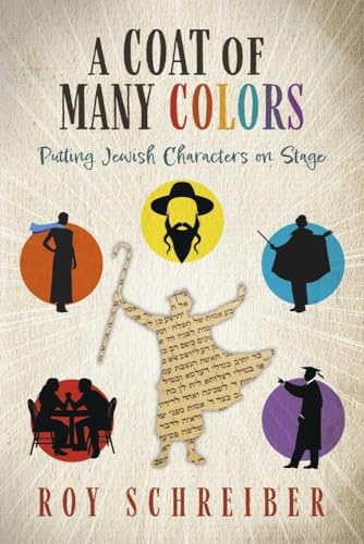 Stock image for A Coat of Many Colors: Putting Jewish Characters on Stage for sale by HPB-Emerald