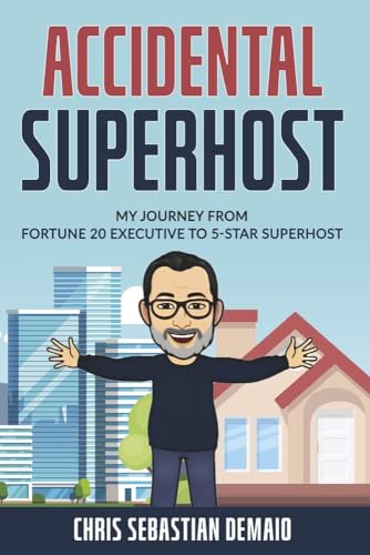 Stock image for Accidental Superhost: MY JOURNEY FROM FORTUNE 20 EXECUTIVE TO 5-STAR SUPERHOST for sale by 8trax Media