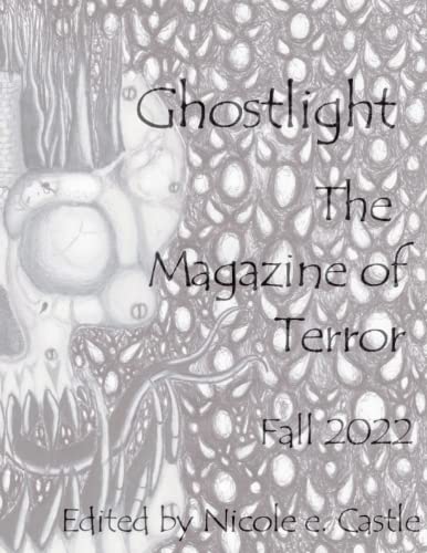 Beispielbild fr Ghostlight, The Magazine of Terror: Fall 2022 (#8) zum Verkauf von Ria Christie Collections