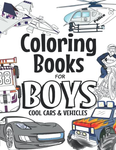 Stock image for Coloring Books for Boys Cool Cars and Vehicles : For Boys Aged 6-12 for sale by Better World Books