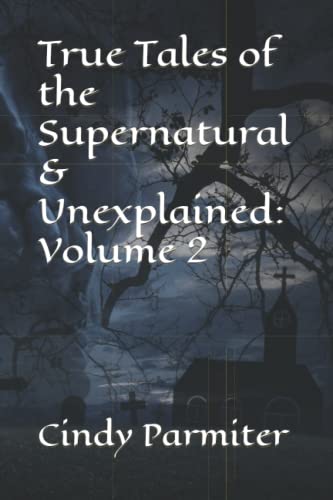 Stock image for True Tales of the Supernatural & Unexplained: Volume 2 for sale by GreatBookPrices